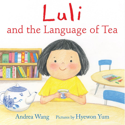 Luli and the Language of Tea by Andrea Wang (Signed Copy!)