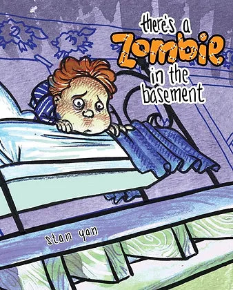 There's a Zombie In the Basement by Stan Yan (Signed Copy!)